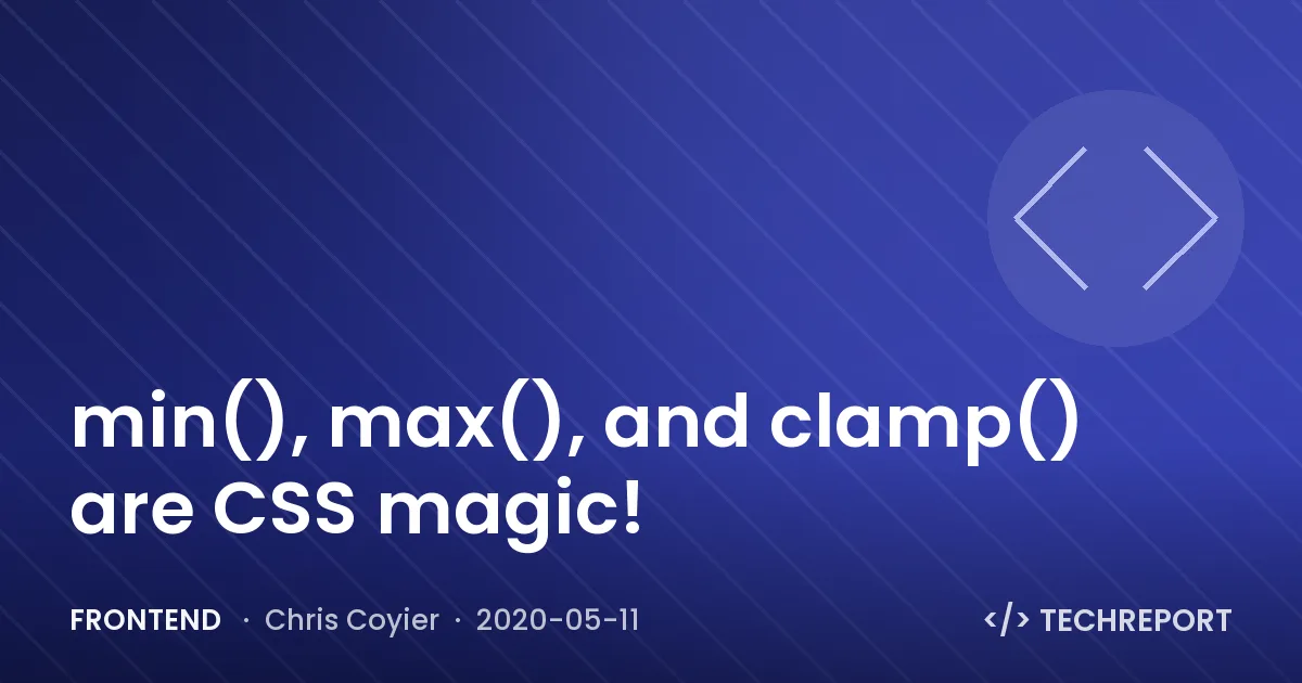 min(), max(), and clamp() are CSS magic!