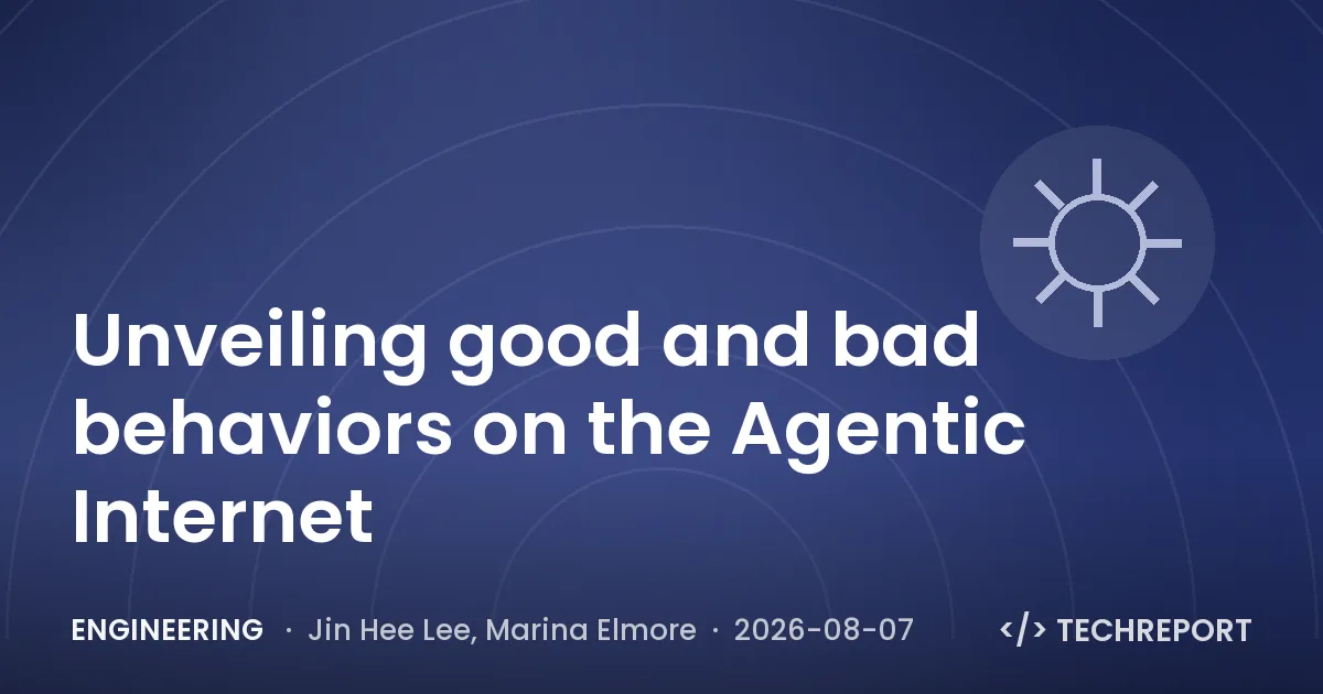Engineering — Unveiling good and bad behaviors on the Agentic Internet