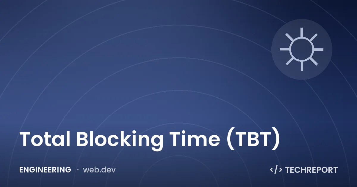 Total Blocking Time (TBT)
