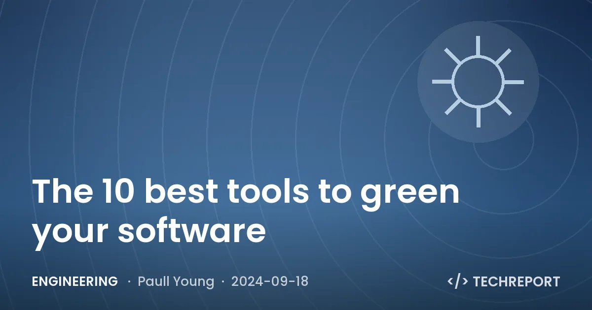 The 10 best tools to green your software