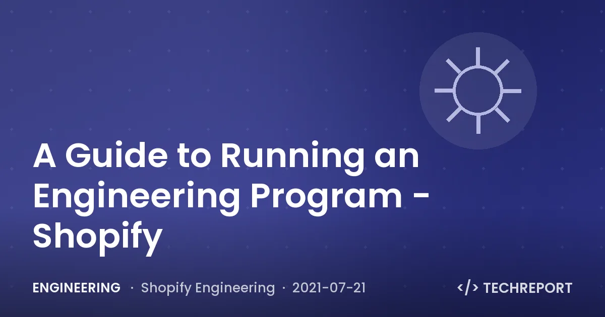 Engineering — A Guide to Running an Engineering Program - Shopify