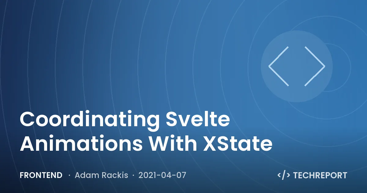 Coordinating Svelte Animations With XState