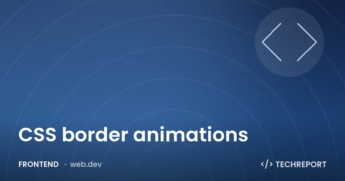 CSS border animations