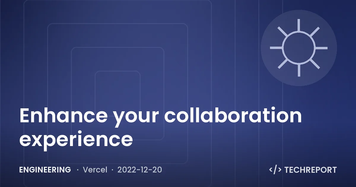 Engineering — Enhance your collaboration experience