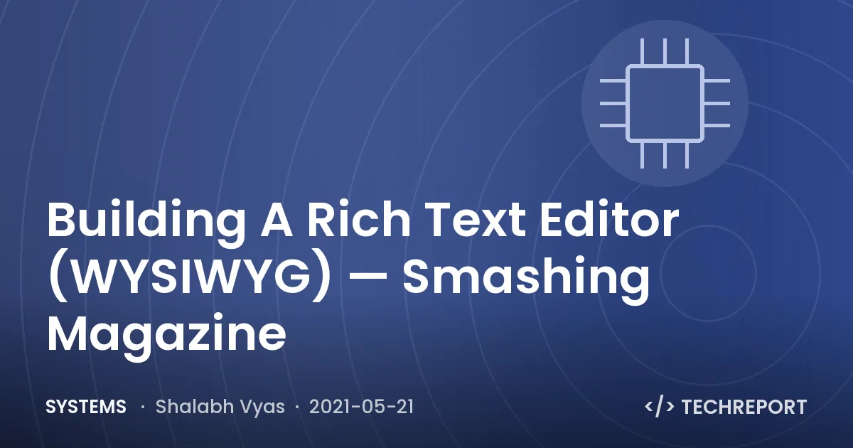 Systems — Building A Rich Text Editor (WYSIWYG) — Smashing Magazine