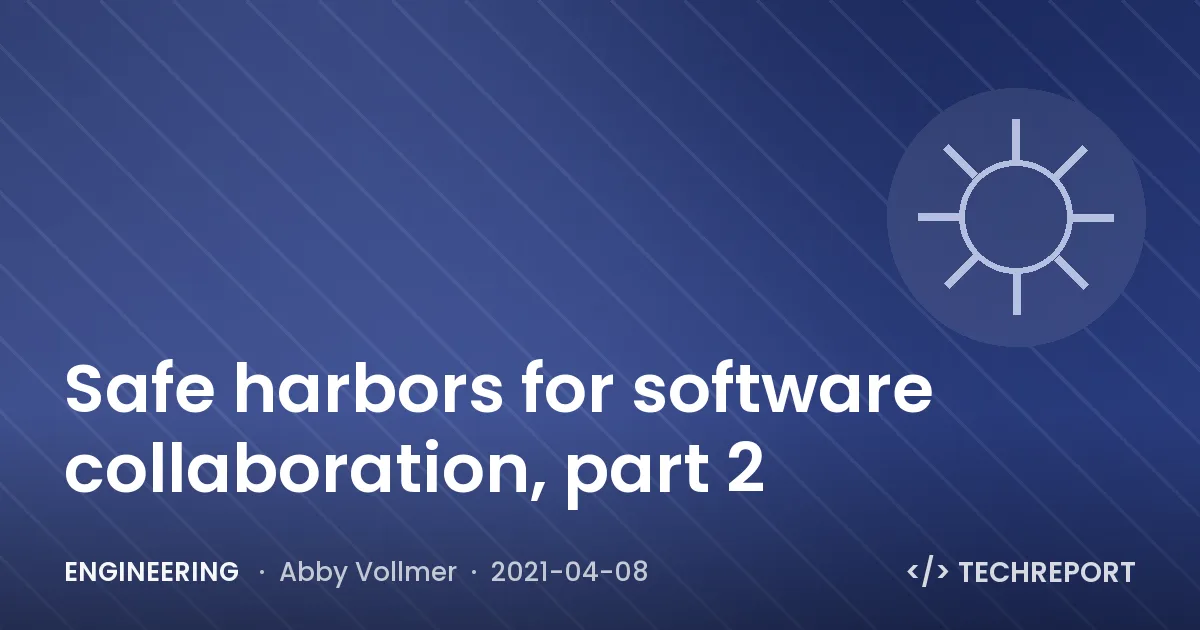 Safe harbors for software collaboration, part 2