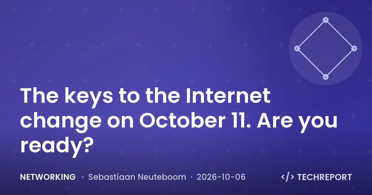 The keys to the Internet change on October 11. Are you ready?