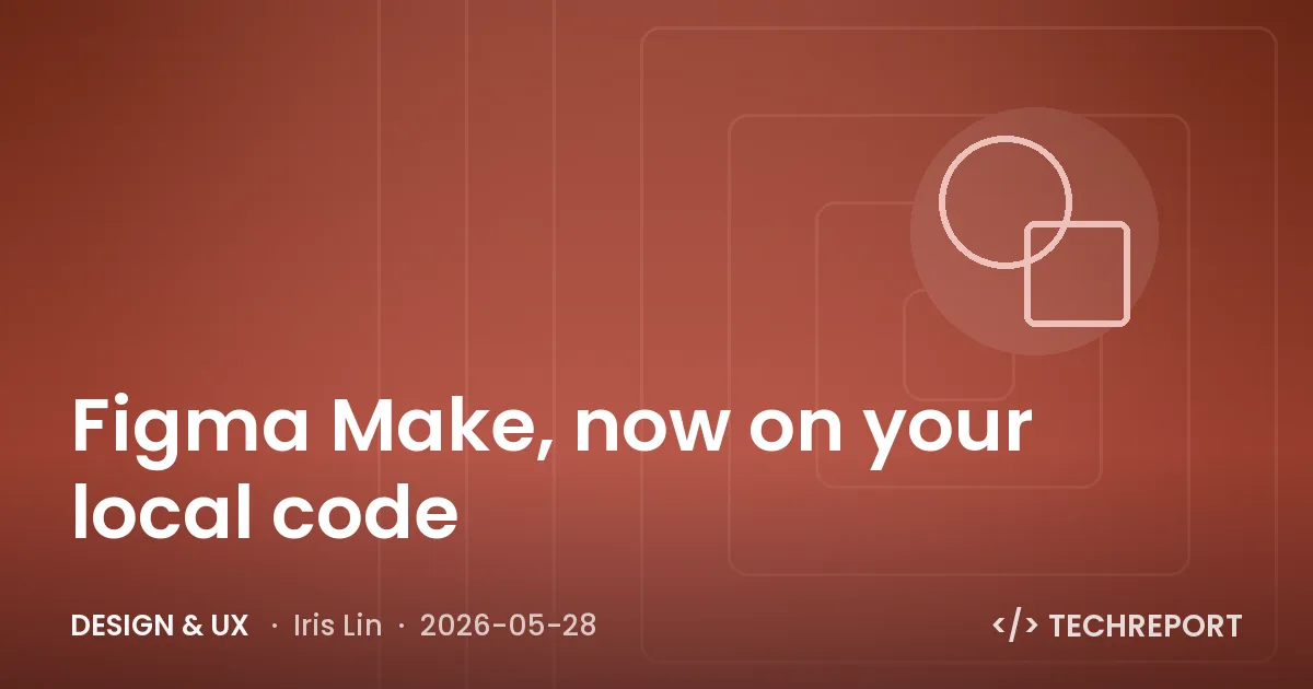 Design & UX — Figma Make, now on your local code