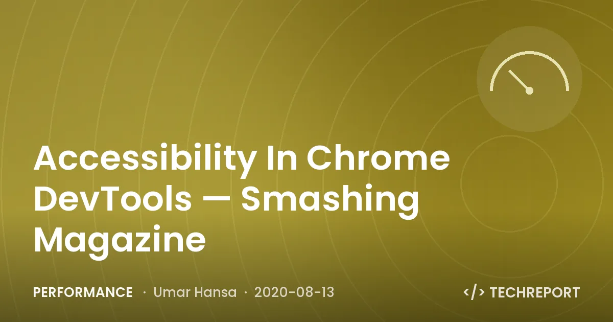 Performance — Accessibility In Chrome DevTools — Smashing Magazine