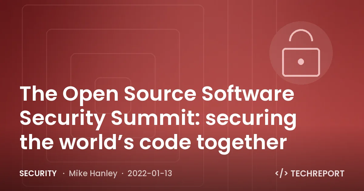 Security — The Open Source Software Security Summit: securing the world’s code together