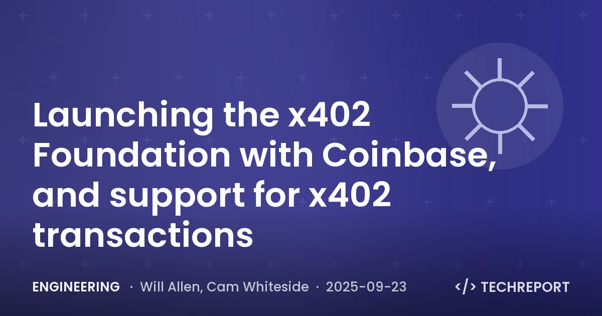Engineering — Launching the x402 Foundation with Coinbase, and support for x402 transactions