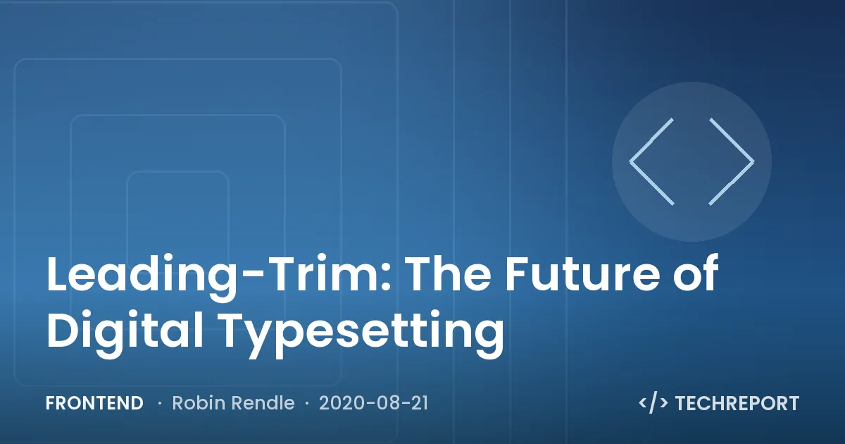 Leading-Trim: The Future of Digital Typesetting