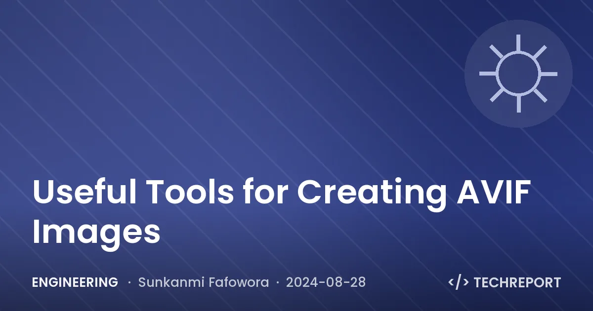 Engineering — Useful Tools for Creating AVIF Images