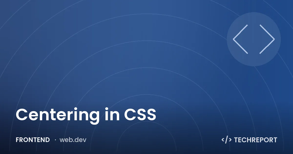 Centering in CSS