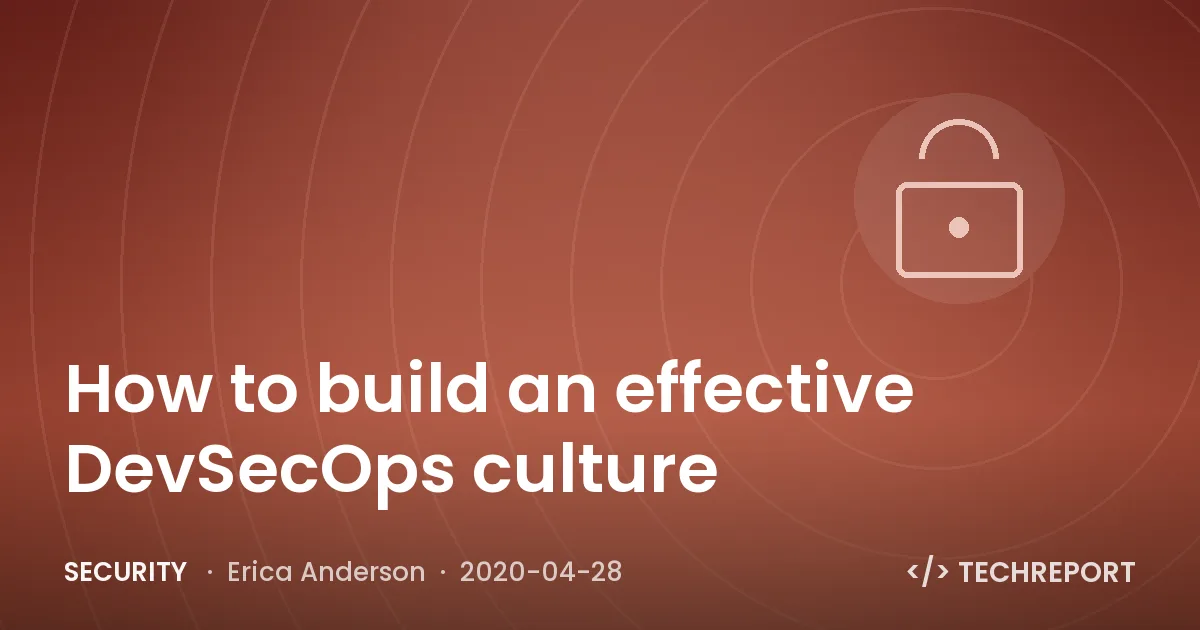 Security — How to build an effective DevSecOps culture