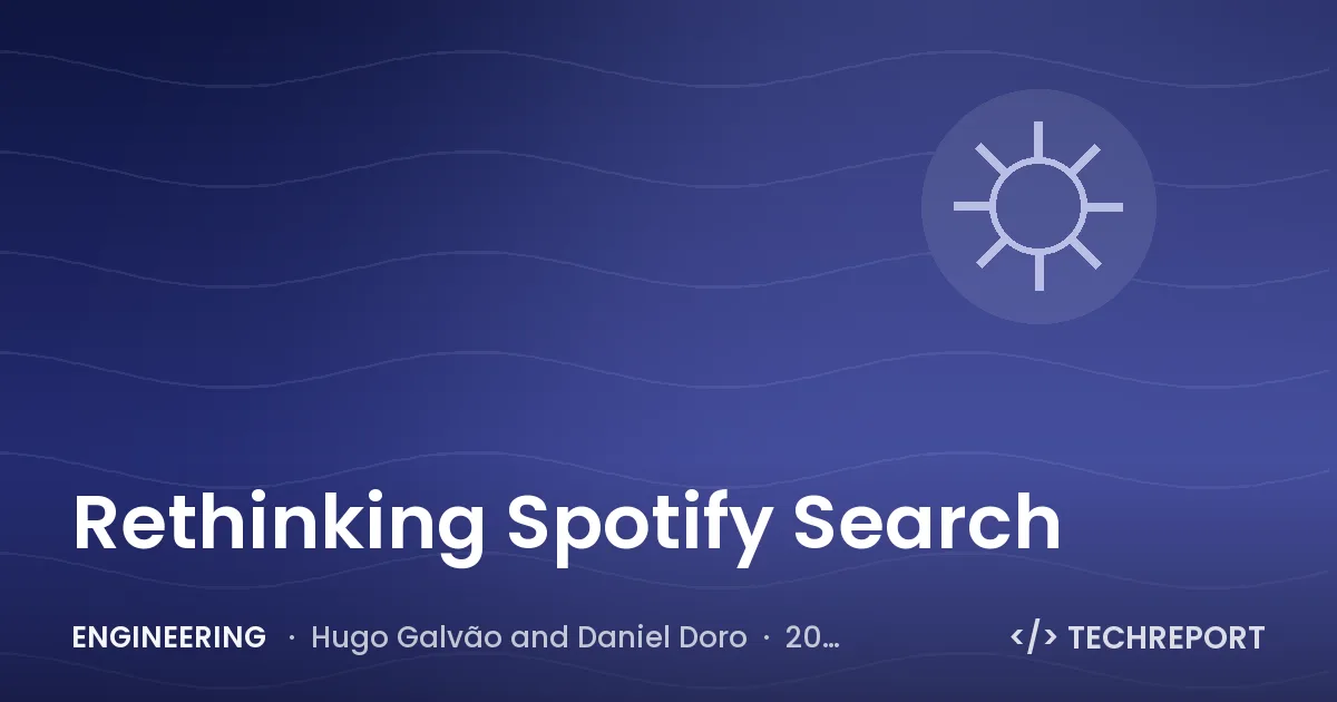 Engineering — Rethinking Spotify Search