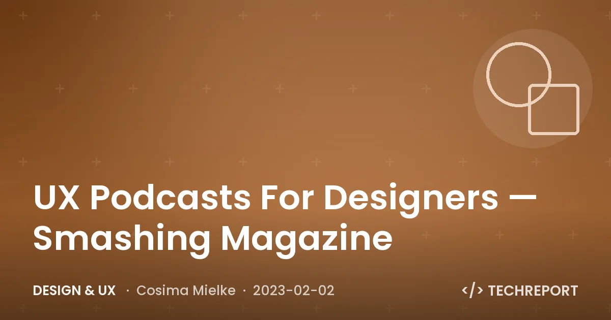 UX Podcasts For Designers — Smashing Magazine