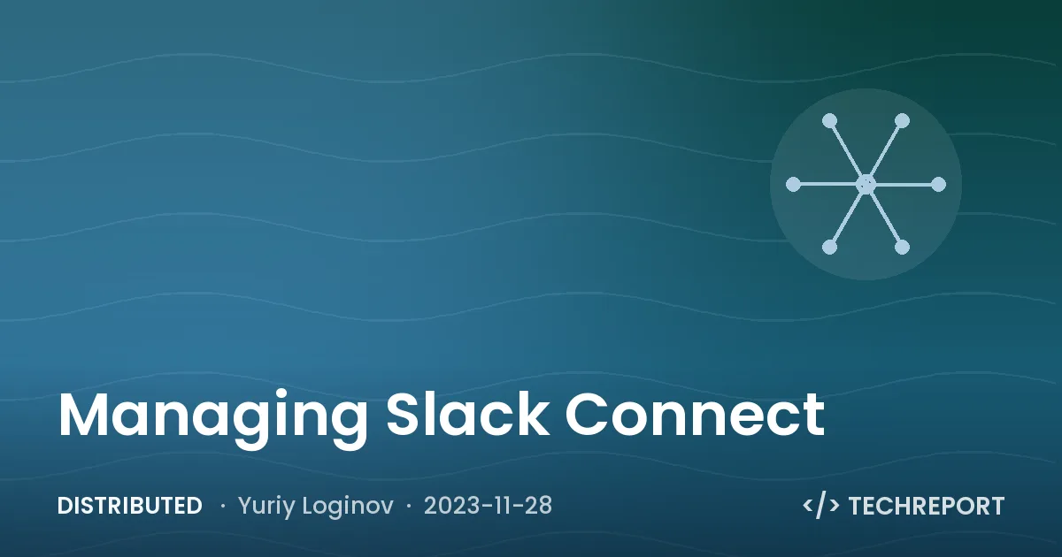 Distributed — Managing Slack Connect