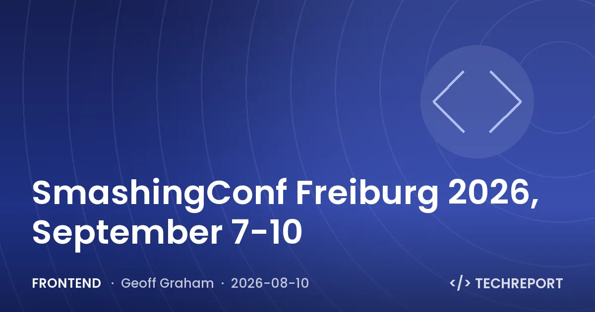 Frontend — SmashingConf Freiburg 2026, September 7-10