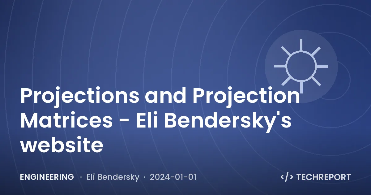 Projections and Projection Matrices - Eli Bendersky's website