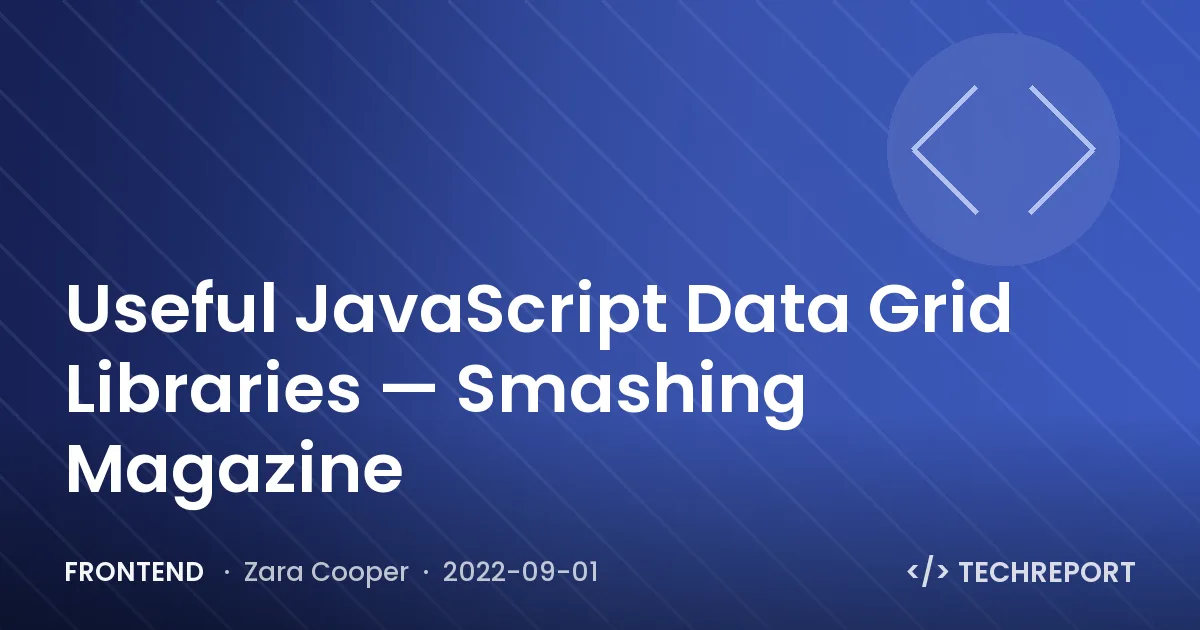 Frontend — Useful JavaScript Data Grid Libraries — Smashing Magazine
