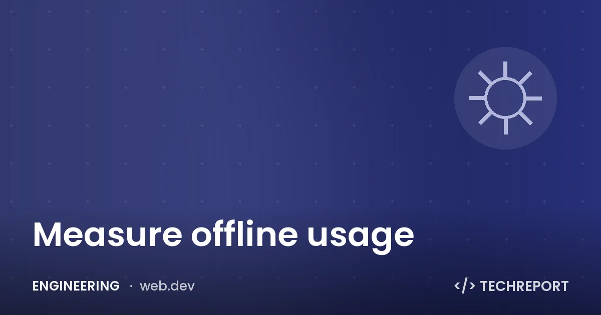 Measure offline usage
