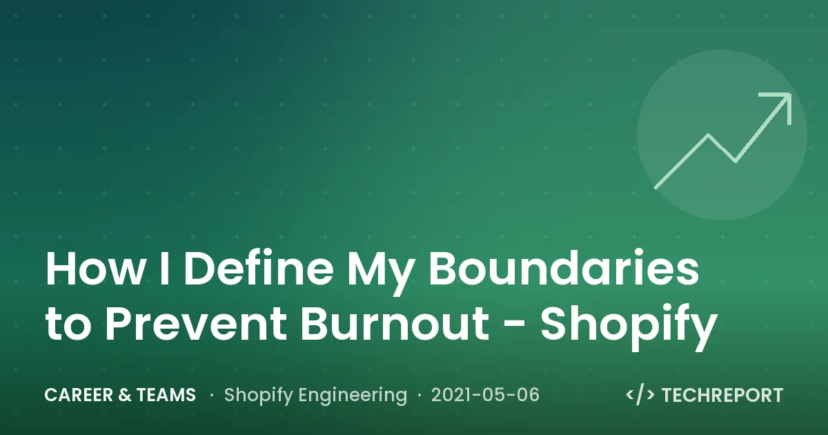 Career & Teams — How I Define My Boundaries to Prevent Burnout - Shopify