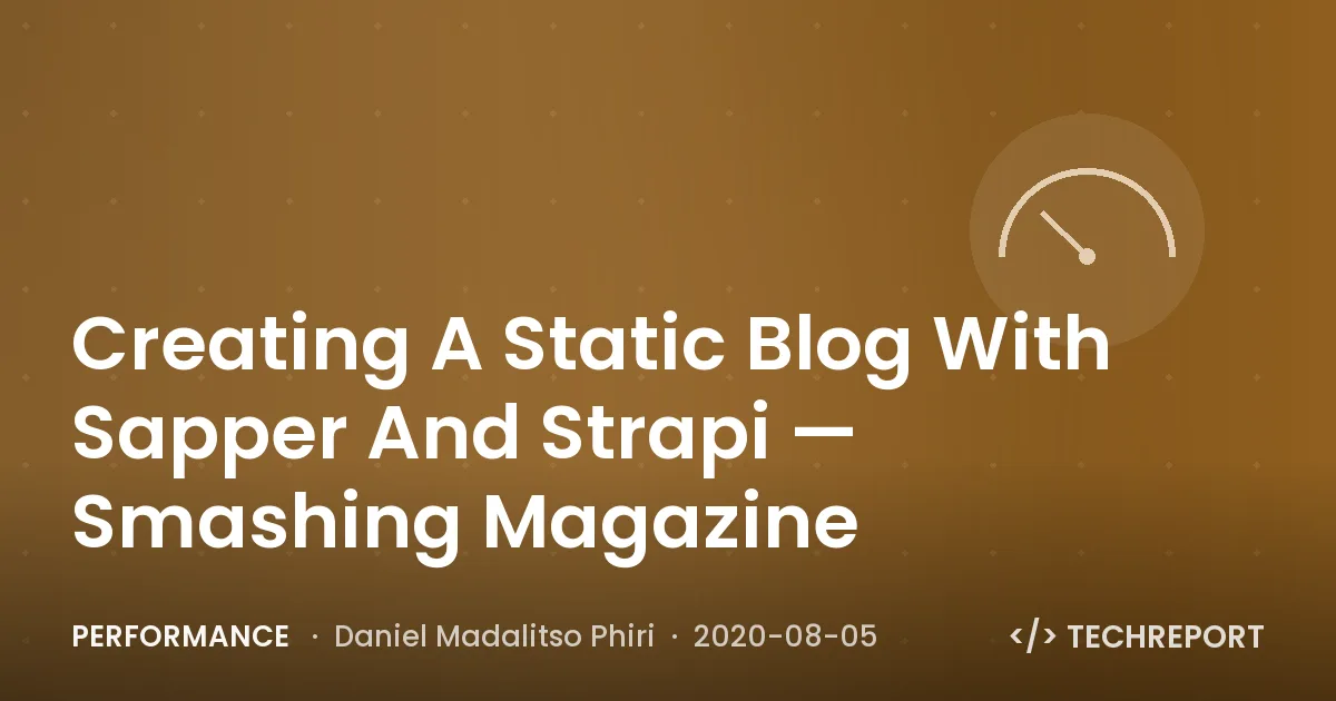 Performance — Creating A Static Blog With Sapper And Strapi — Smashing Magazine