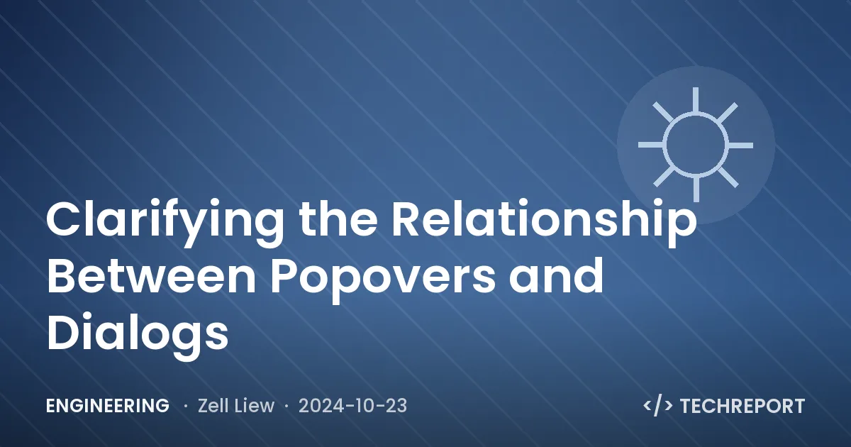 Clarifying the Relationship Between Popovers and Dialogs