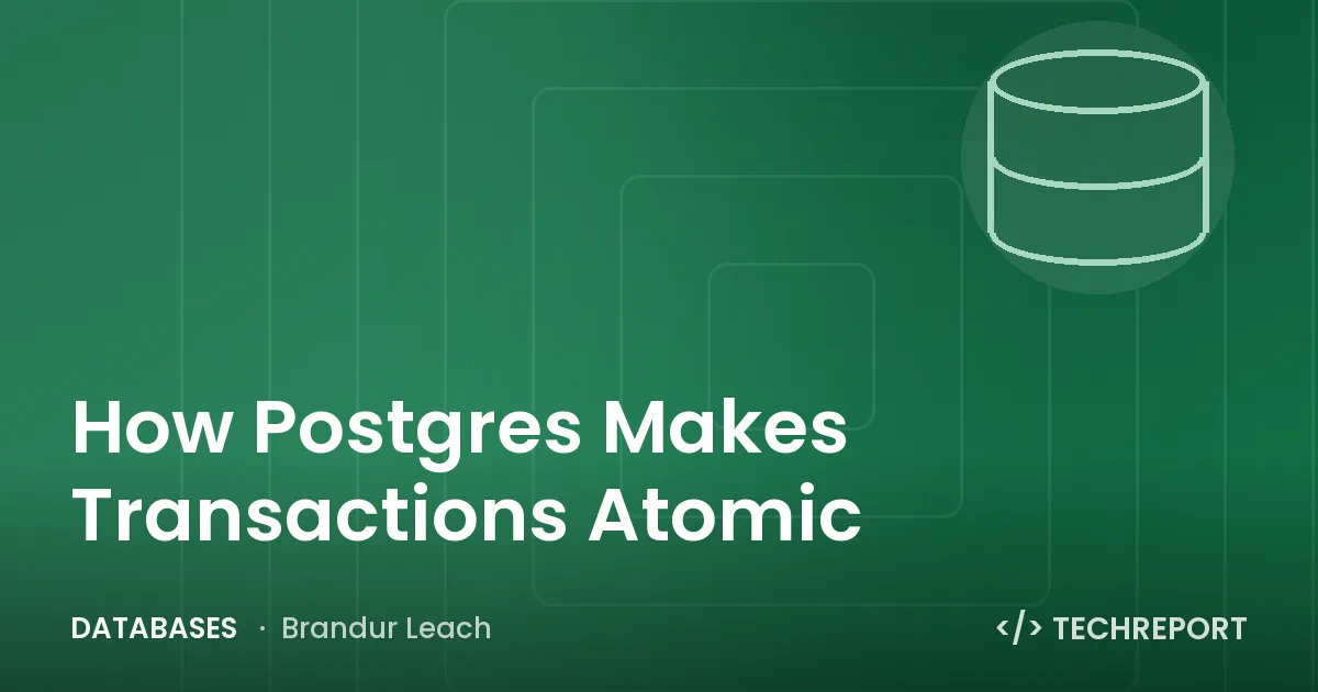 How Postgres Makes Transactions Atomic