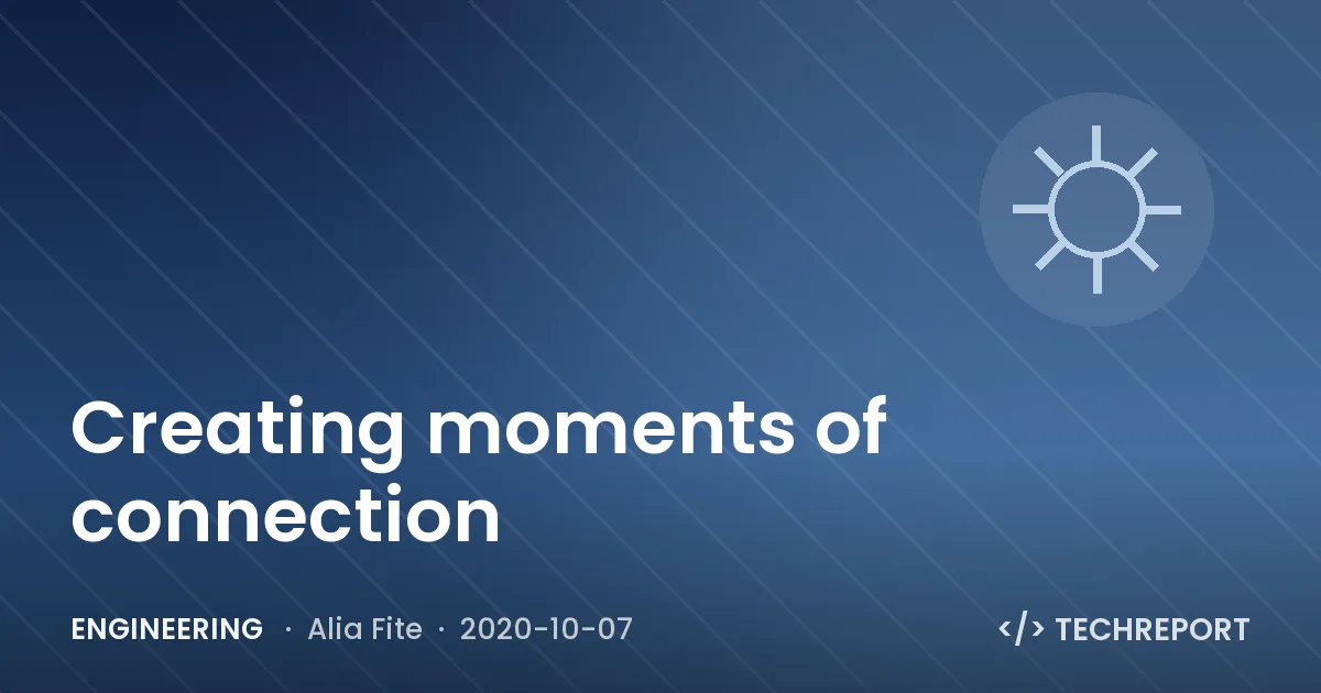 Creating moments of connection