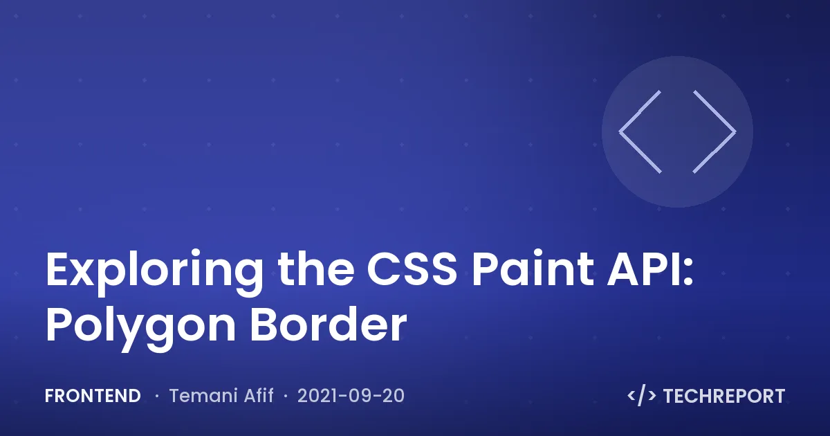 Frontend — Exploring the CSS Paint API: Polygon Border