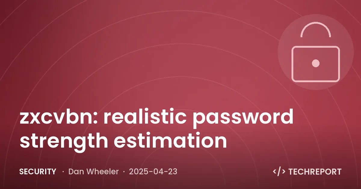 Security — zxcvbn: realistic password strength estimation