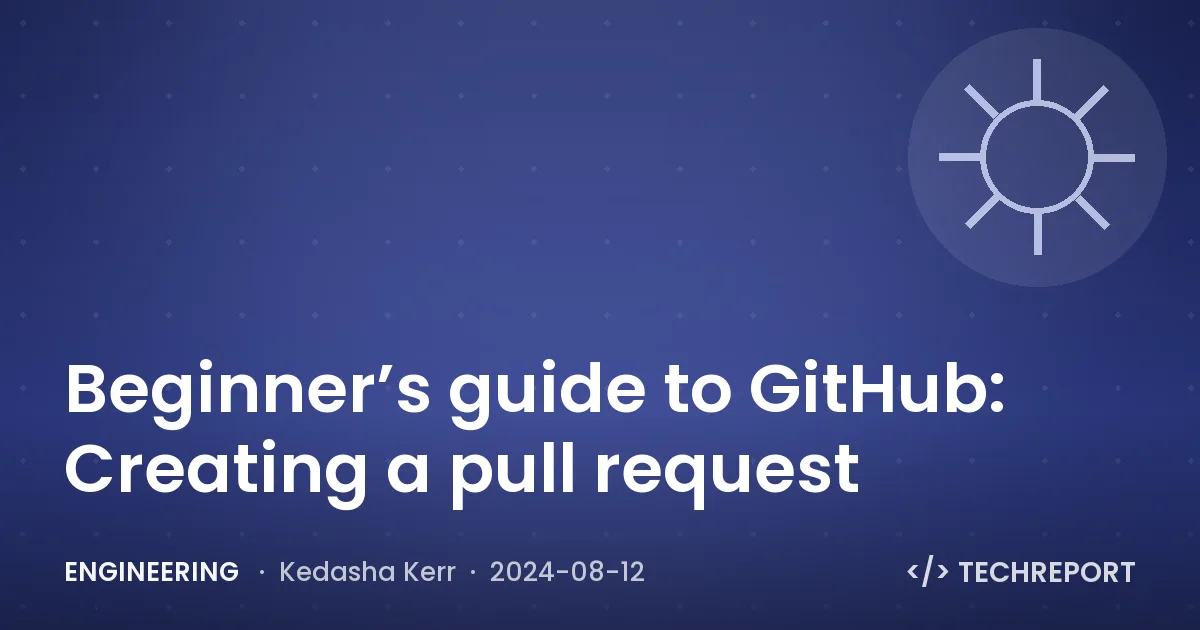 Beginner’s guide to GitHub: Creating a pull request