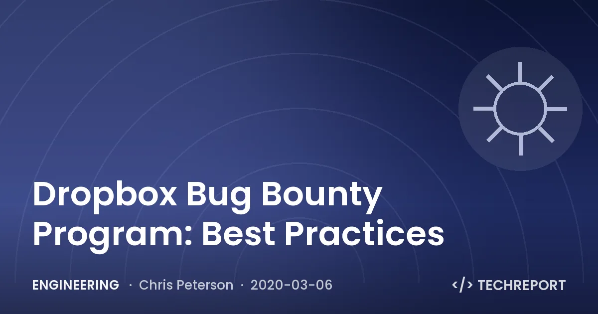 Dropbox Bug Bounty Program: Best Practices