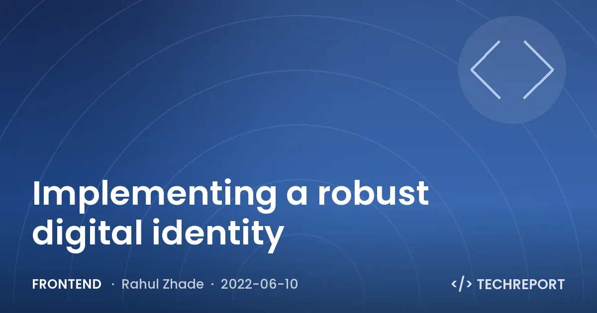 Frontend — Implementing a robust digital identity