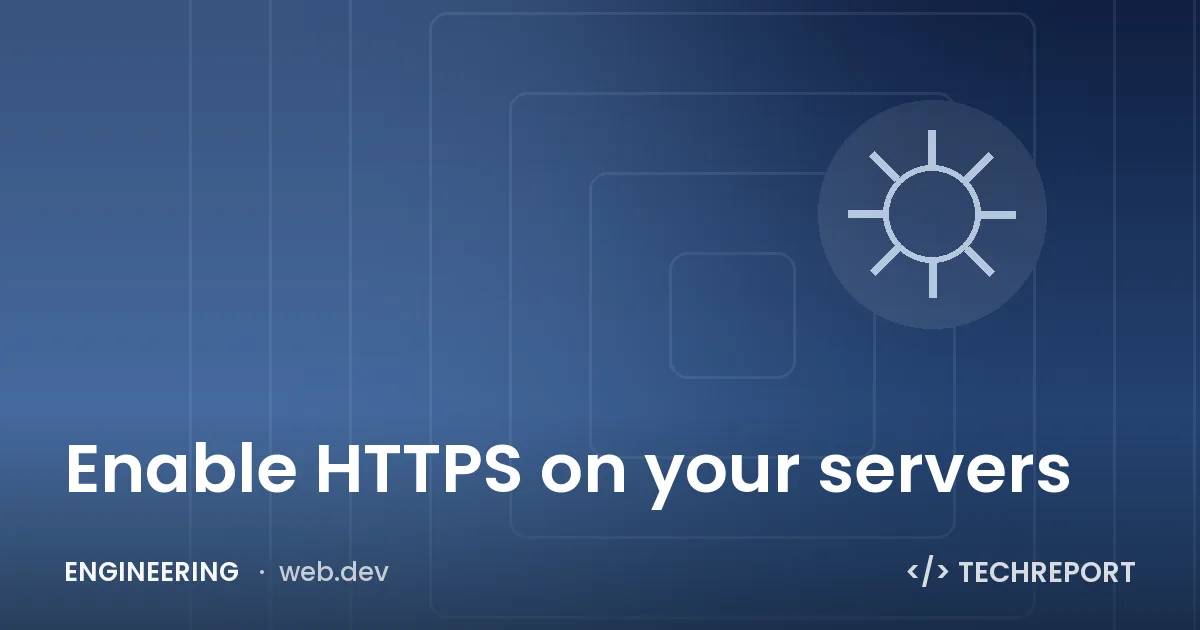 Enable HTTPS on your servers