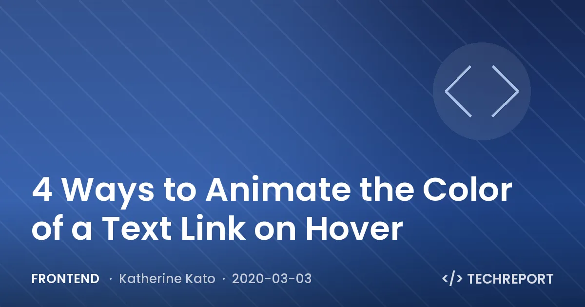 Frontend — 4 Ways to Animate the Color of a Text Link on Hover