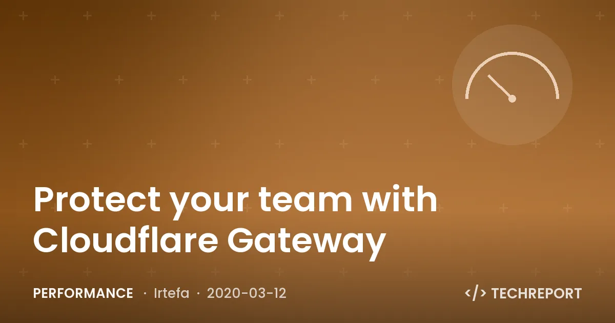 Performance — Protect your team with Cloudflare Gateway