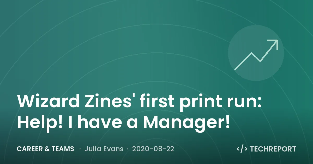 Wizard Zines' first print run: Help! I have a Manager!