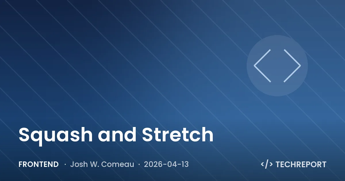 Frontend — Squash and Stretch