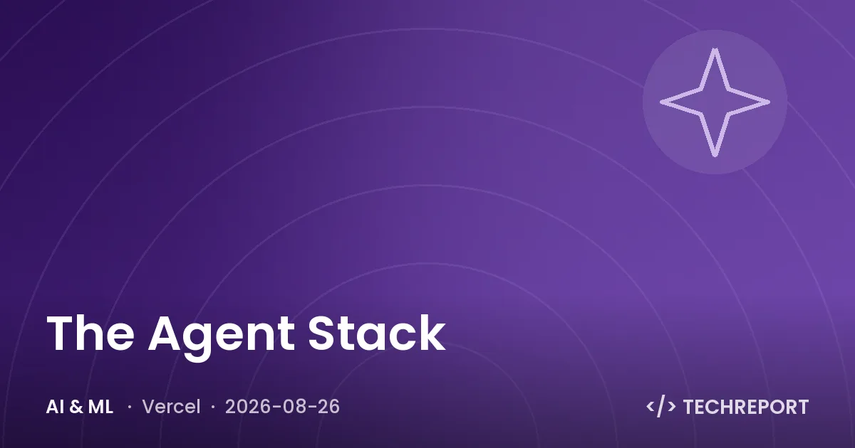 AI & ML — The Agent Stack
