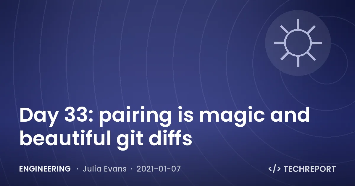 Day 33: pairing is magic and beautiful git diffs