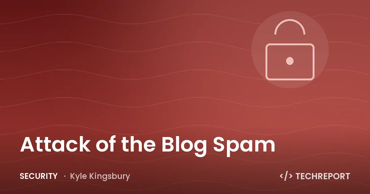 Security — Attack of the Blog Spam