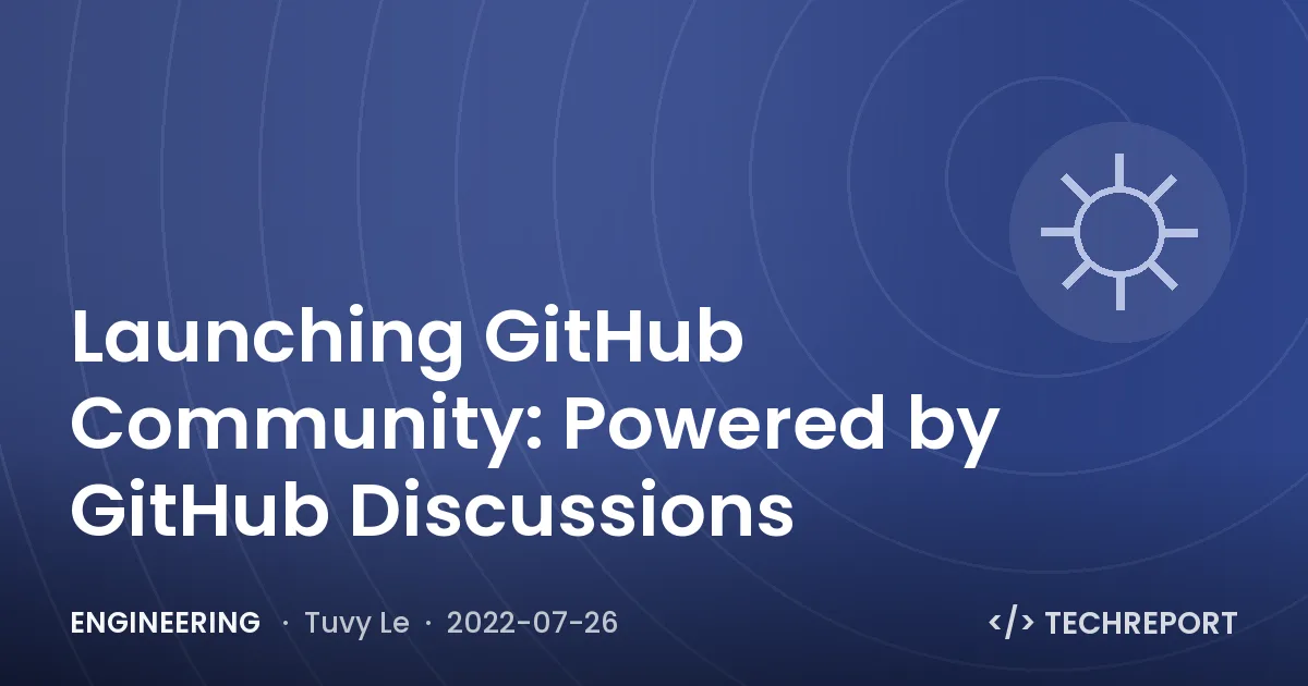Launching GitHub Community: Powered by GitHub Discussions