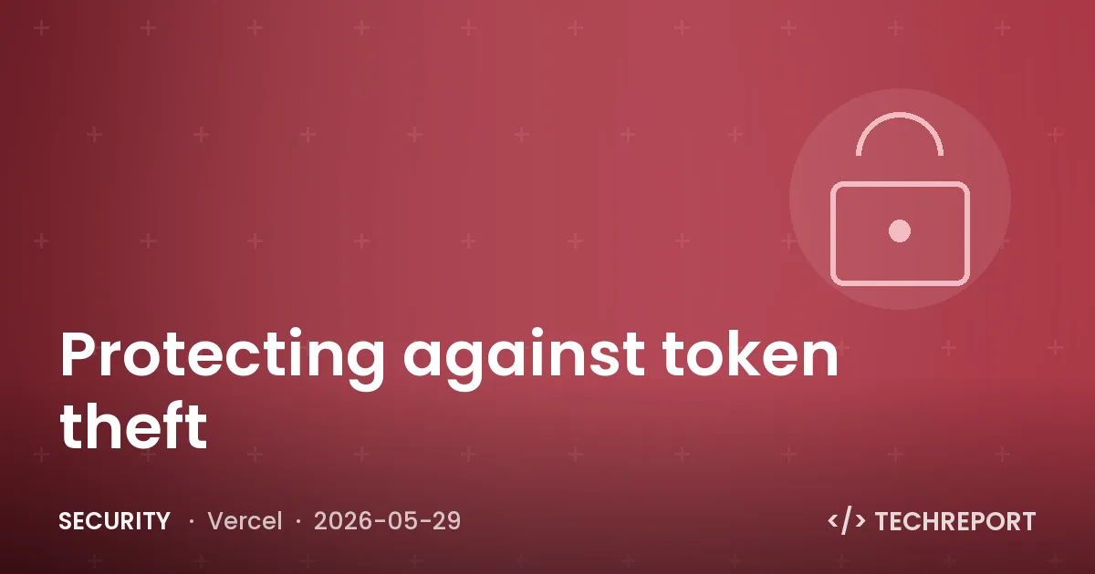 Security — Protecting against token theft
