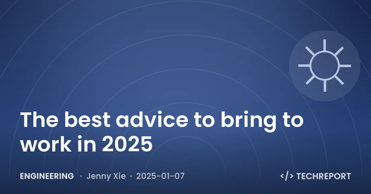 The best advice to bring to work in 2025