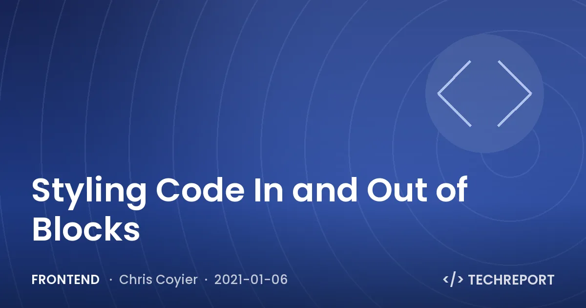 Frontend — Styling Code In and Out of Blocks