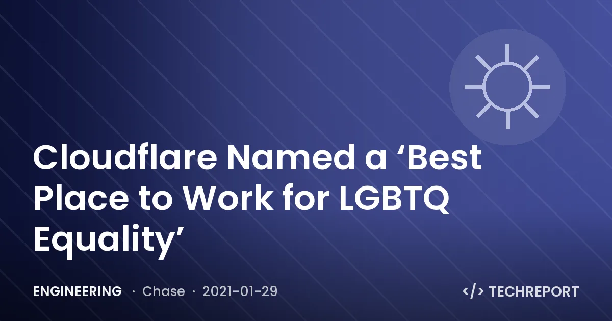 Engineering — Cloudflare Named a ‘Best Place to Work for LGBTQ Equality’