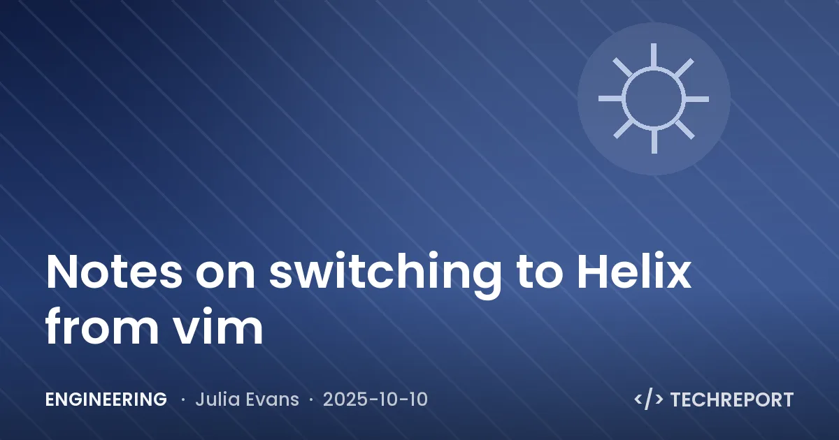 Engineering — Notes on switching to Helix from vim